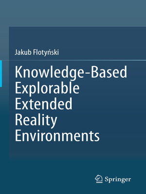cover image of Knowledge-Based Explorable Extended Reality Environments